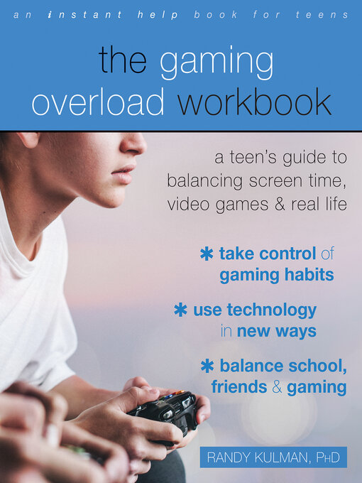 Title details for The Gaming Overload Workbook by Randy Kulman - Available